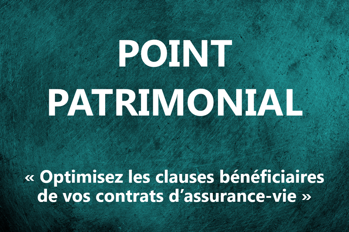 Point Patrimonial - Clause bénéficiaire